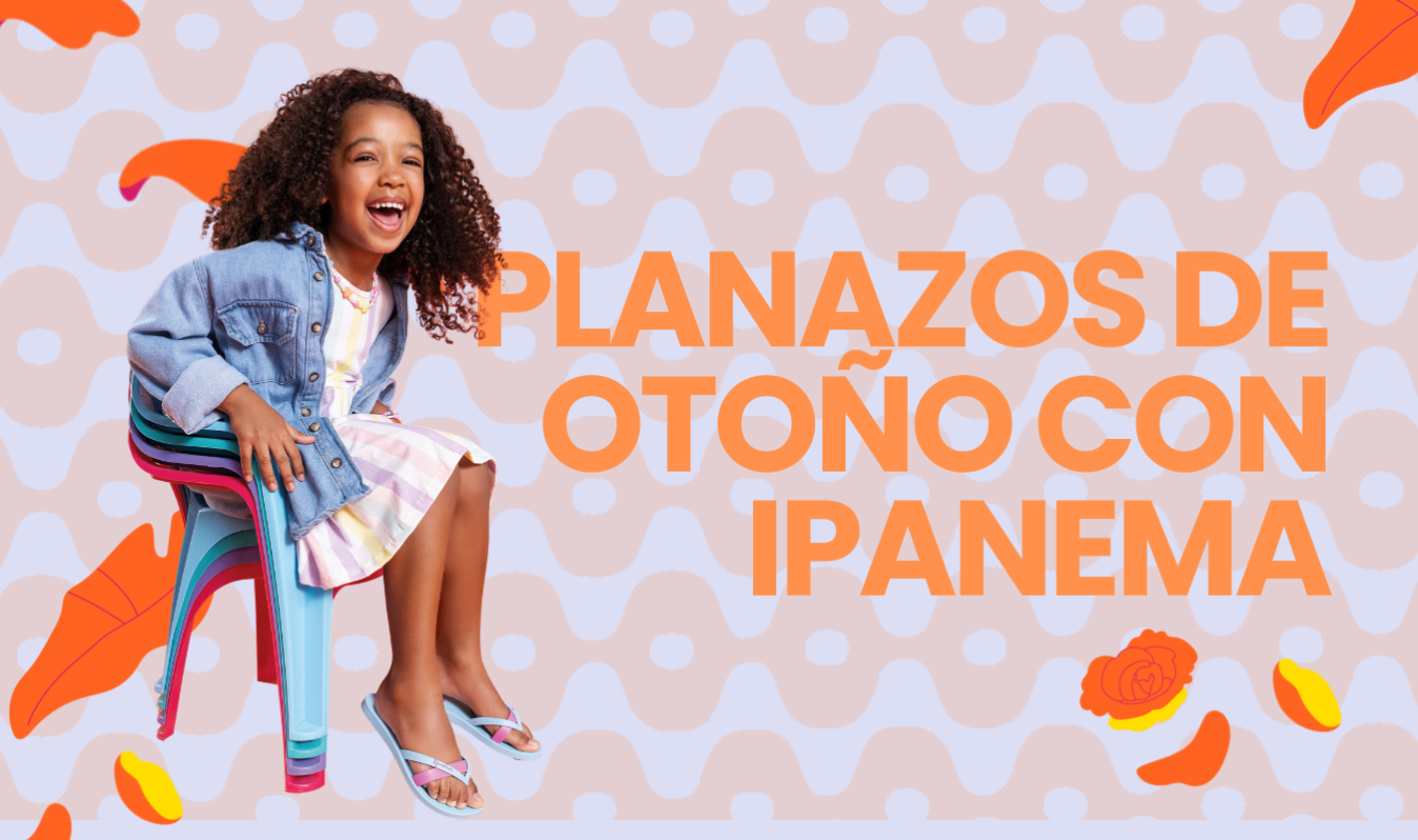 ¡Sonríe con Ipanema! Planazos para disfrutar del otoño.